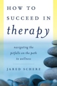 How to Succeed in Therapy